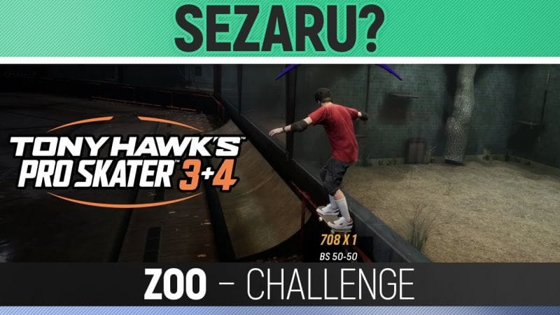 Tony Hawk's Pro Skater 3+4 - Sezaru? - Zoo - Challenge