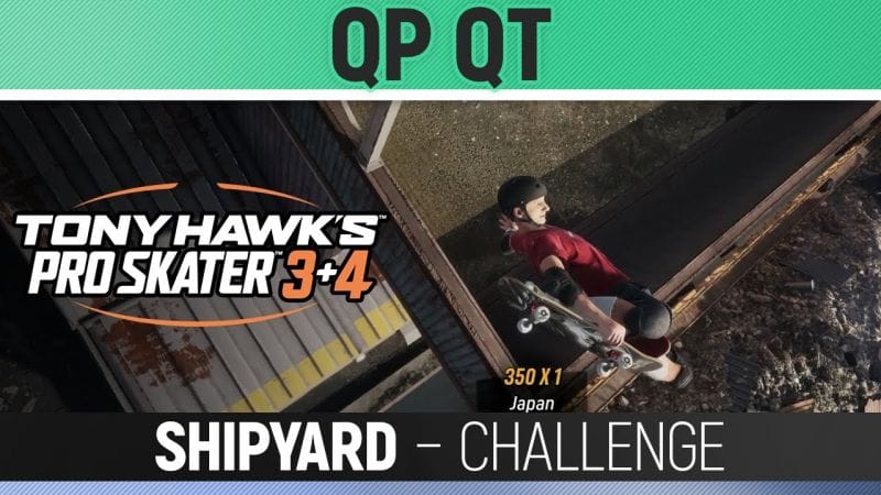 Tony Hawk's Pro Skater 3+4 - QP QT - Shipyard - Challenge