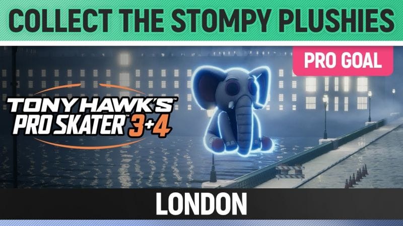 Tony Hawk's Pro Skater 3+4 - London Pro Goal - Collect the Stompy Plushies