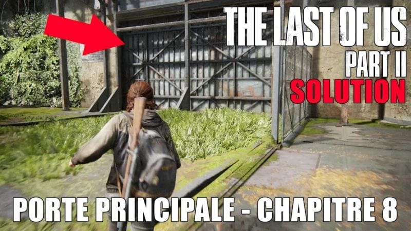THE LAST OF US 2 - COMMENT OUVRIR LA PORTE PRINCIPALE DANS LE CHAPITRE 8 (Seattle, Jour 1) SOLUTION
