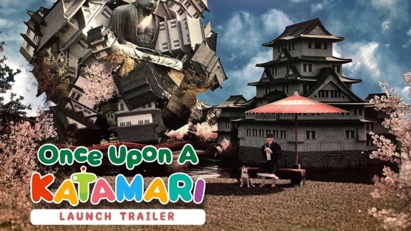 Once Upon A KATAMARI - Launch Trailer