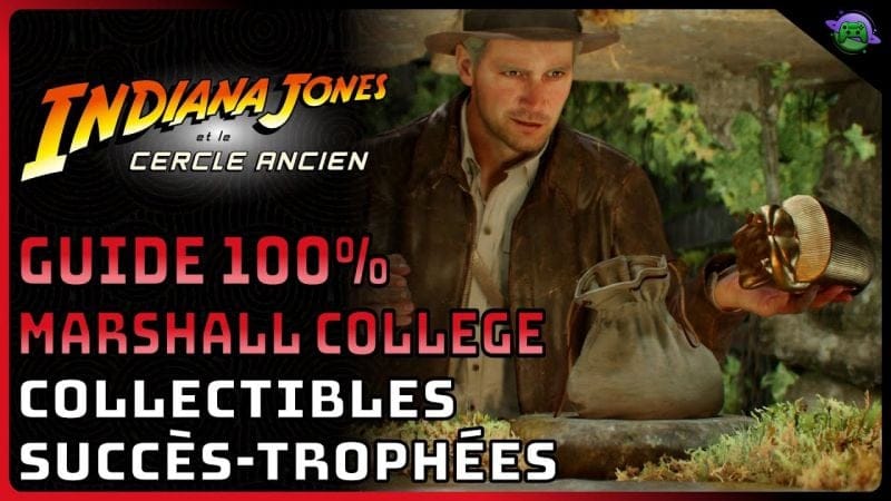 INDIANA JONES CERCLE ANCIEN - GUIDE 100% - MARSHALL COLLEGE