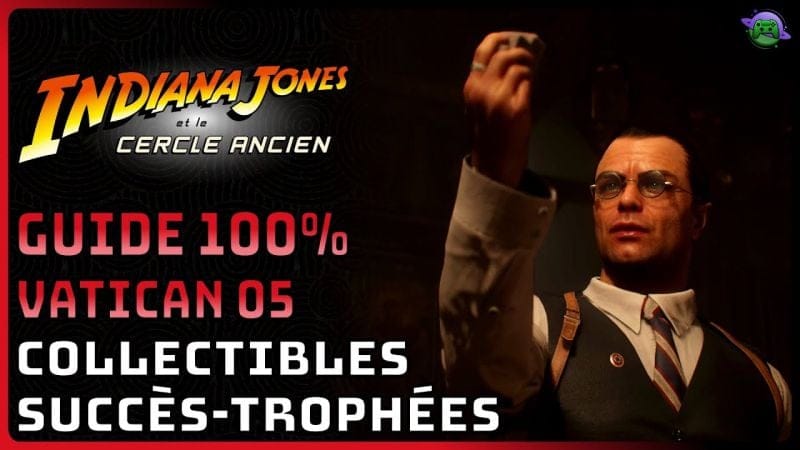 INDIANA JONES CERCLE ANCIEN - GUIDE 100% - VATICAN 5/5