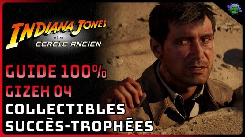 INDIANA JONES CERCLE ANCIEN - GUIDE 100% - GIZEH 4/4