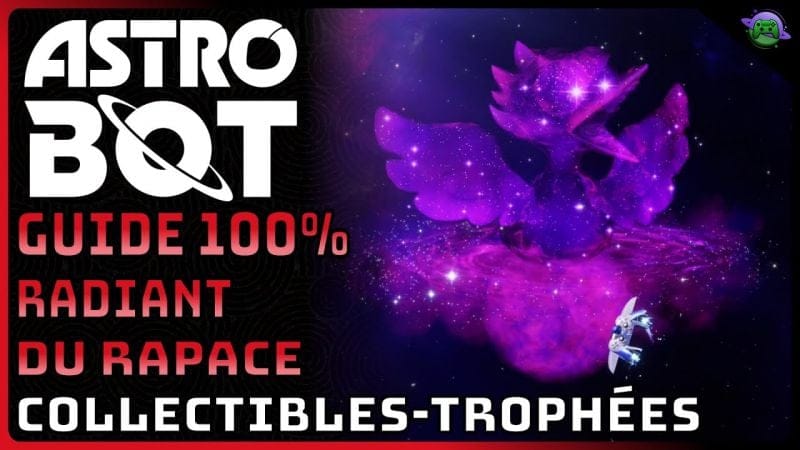 ASTRO BOT - GUIDE 100% - RADIANT du RAPACE