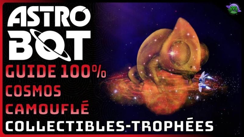 ASTRO BOT - GUIDE 100% - COSMOS CAMOUFLÉ