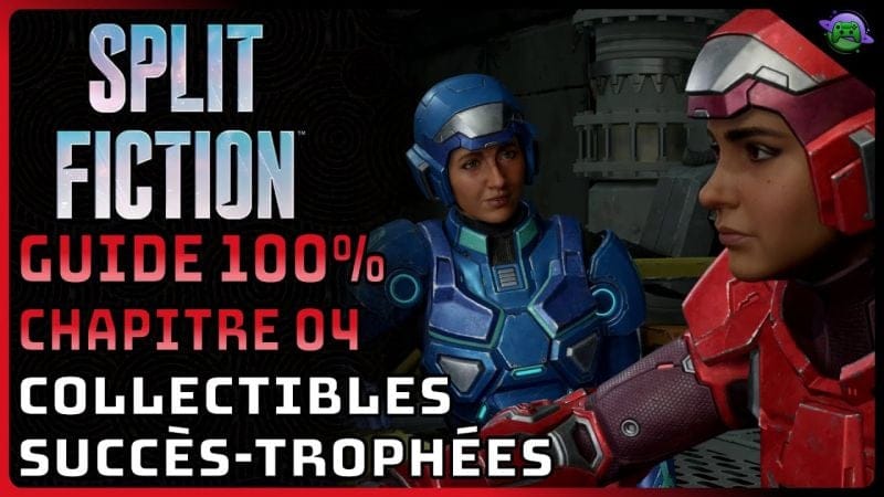 SPLIT FICTION - GUIDE 100% - LA DERNIÈRE AUBE