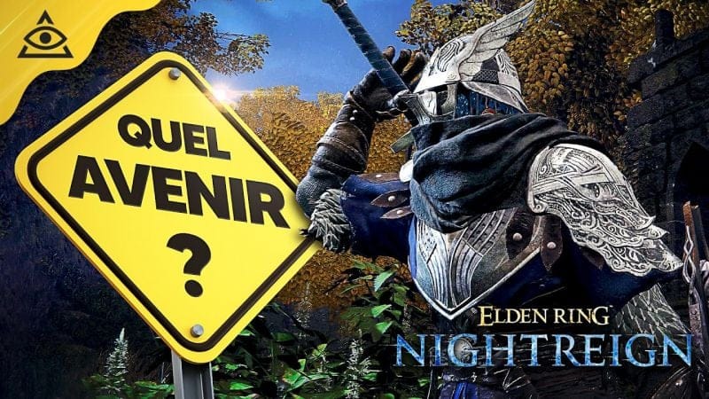 QUEL AVENIR pour Elden Ring NIGHTREIGN ?