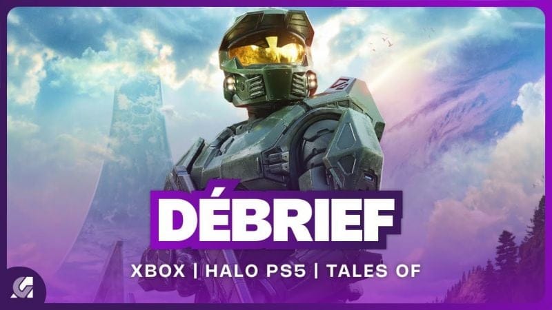 Débrief' : Halo sur PS5, le futur de Xbox, et les prochains remasters Tales of