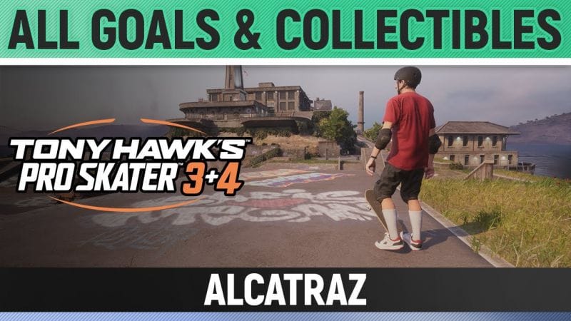 Tony Hawk's Pro Skater 3+4 - Alcatraz - All Base Goals & Collectibles