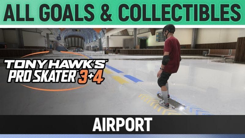 Tony Hawk's Pro Skater 3+4 - Airport - All Base Goals & Collectibles