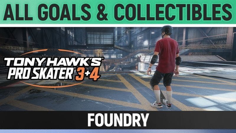 Tony Hawk's Pro Skater 3+4 - Foundry - All Base Goals & Collectibles