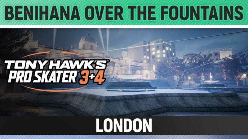 Tony Hawk's Pro Skater 3+4 - London - Benihana over the Fountains