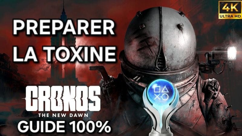 Cronos The New Dawn – Guide 100% FR : 12 PREPARER LA TOXINE (PC 4K)