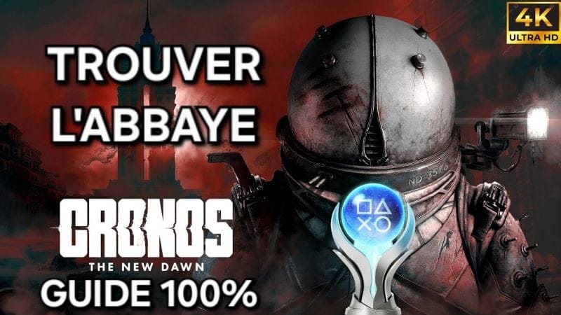 Cronos The New Dawn – Guide 100% FR : 14 TROUVER L'ABBAYE (PC 4K)