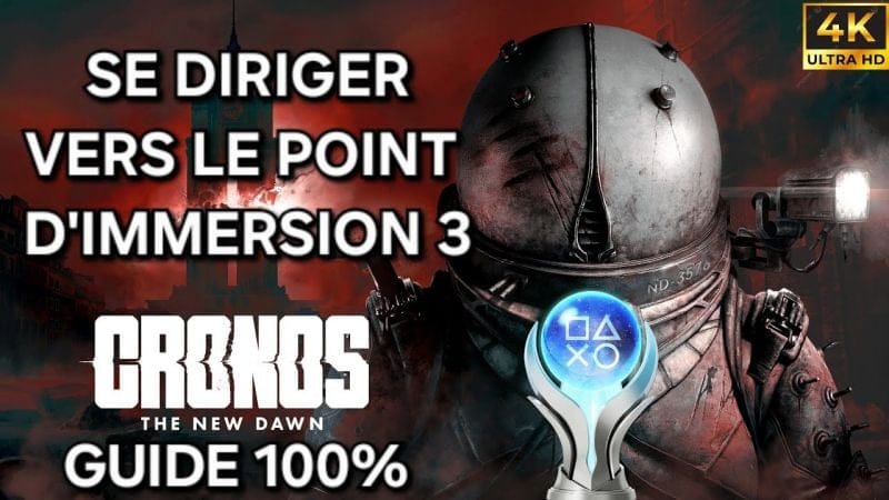 Cronos The New Dawn – Guide 100% FR : 15 SE DIRIGER VERS LE POINT D'IMMERSION 3 (PC 4K)