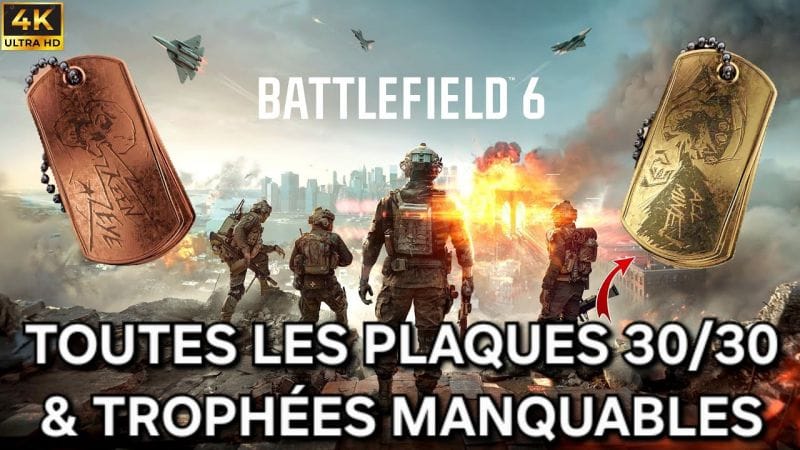 Battlefield 6 – Guide 100% Campagne : Emplacement des 30 PLAQUES (Collectibles) & Trophées (4K)
