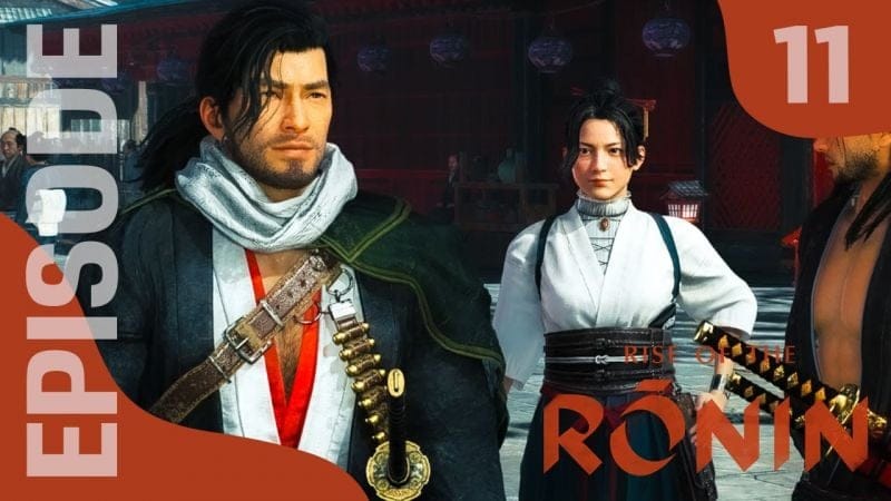 RISE OF THE RONIN : Let's Play, Episode 11 - Quêtes de liens avant la suite de l'histoire