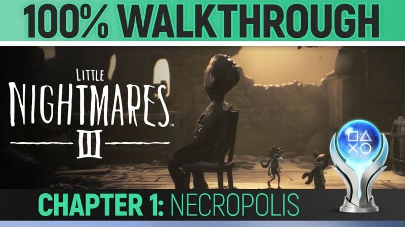 Little Nightmares 3 - Chapter 1: Necropolis - 100% Walkthrough 🏆