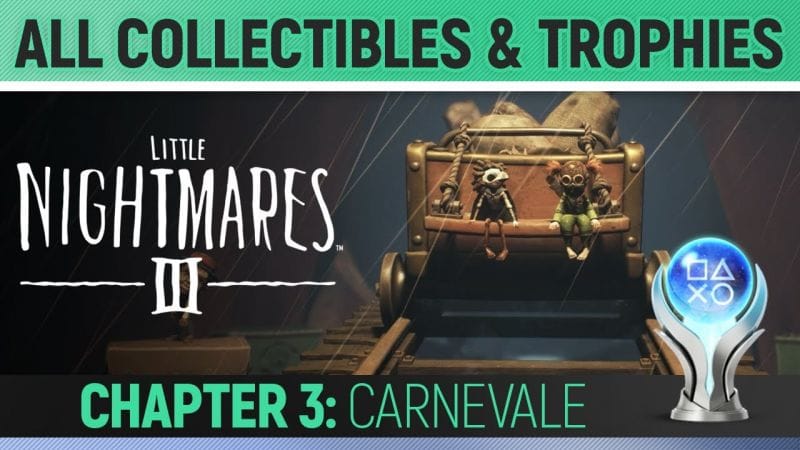 Little Nightmares 3 - Chapter 3: Carnevale - All Collectibles & Trophies 🏆