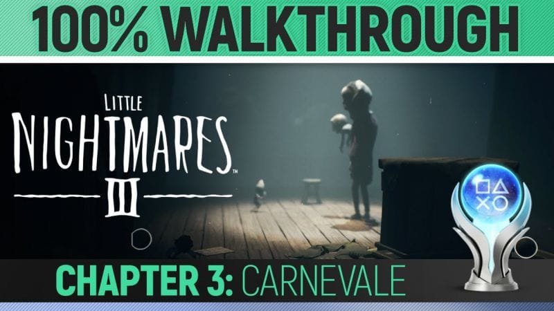 Little Nightmares 3 - Chapter 3: Carnevale - 100% Walkthrough 🏆