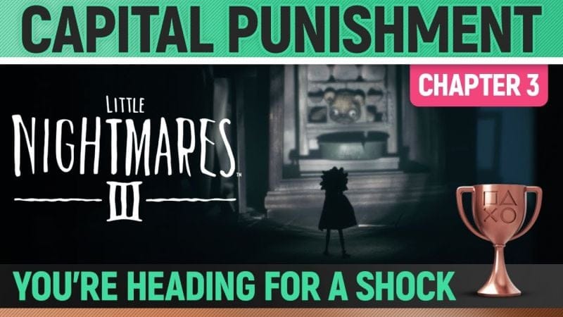 Little Nightmares 3 - Capital Punishment 🏆 Trophy / Achievement Guide