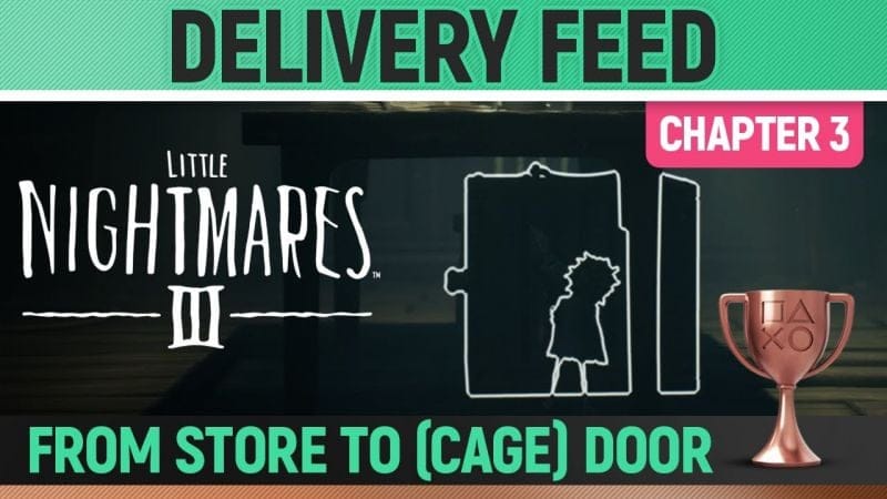 Little Nightmares 3 - Delivery Feed 🏆 Trophy / Achievement Guide