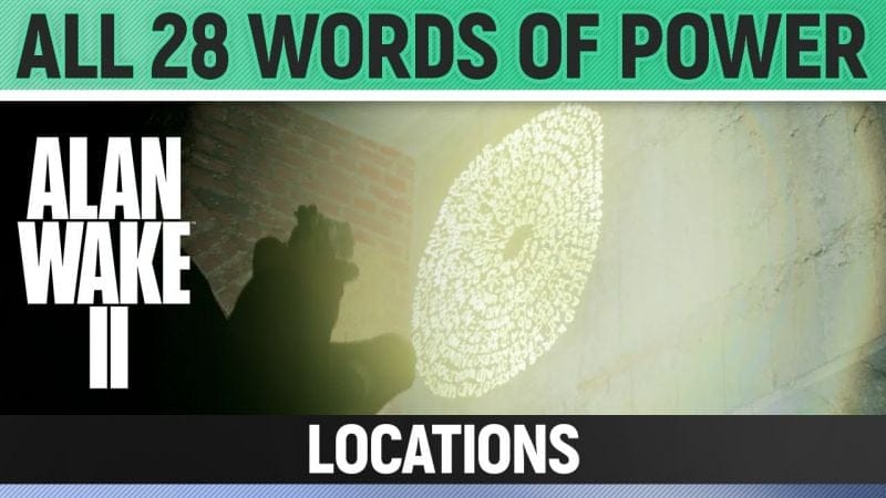 Alan Wake 2 - All 28 Words of Power Locations
