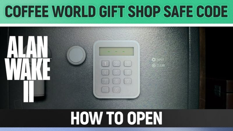 Alan Wake 2 - Coffee World Gift Shop Safe Code (Trailer Park Keys) - How to