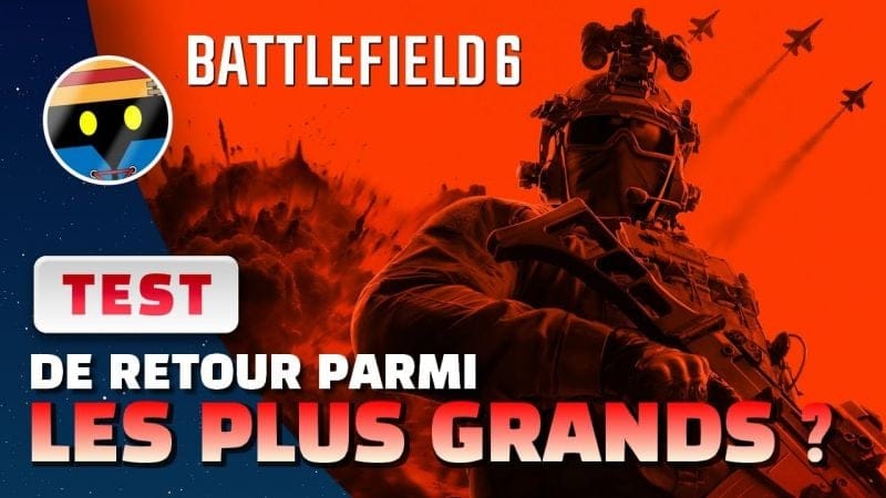 Battlefield 6 mon AVIS et TEST : l'un des MEILLEURS jeux de L'HISTOIRE de la série ?