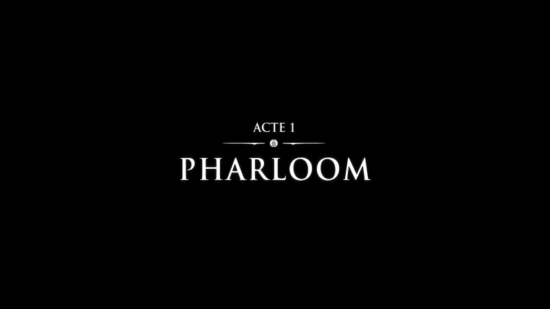 Acte 1 - Pharloom