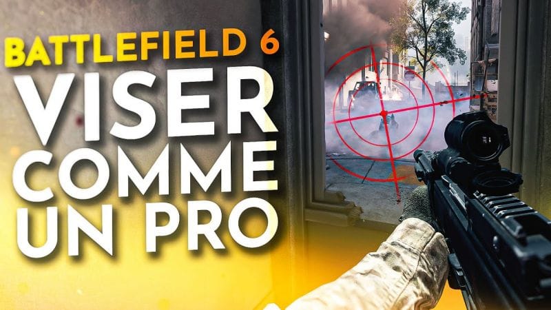 Viser Comme Un Pro sur Battlefield 6 (Tuto Complet)