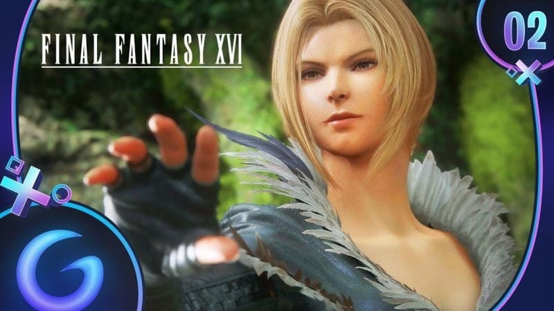 FINAL FANTASY 16 FR #2 : Sans Pitié