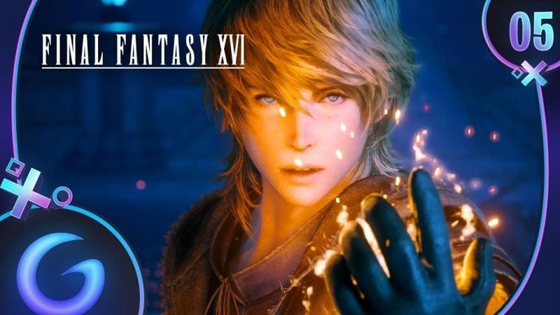 FINAL FANTASY 16 FR #5 : Prison de Cristal