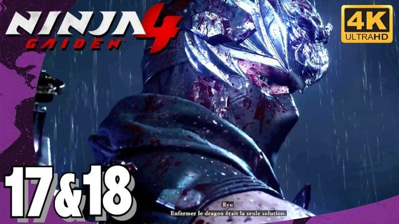 NINJA GAIDEN 4 - CHAPITRE 17 RAVIN RUGISSANT & CHAPITRE 18 RENAISSANCE DES TÉNÈBRES / 4K Ultra