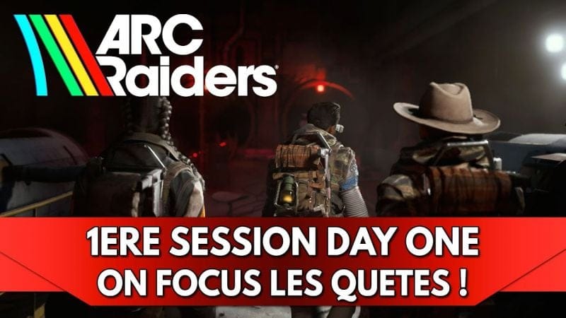 Arc Raiders Gameplay FR : 1ère Session Day One - on Focus les Quêtes ! (Redif de Live)