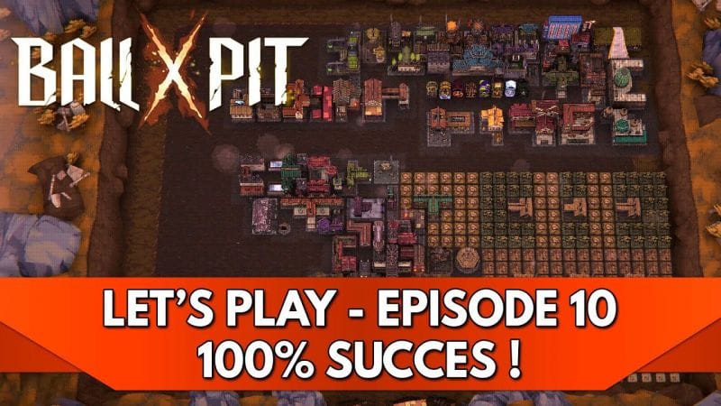 Ball x Pit Gameplay FR : Let's Play - Episode 10, le 100% Succès est validé ! ✔️