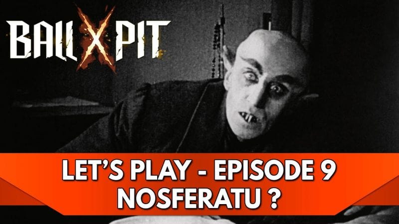 Ball x Pit Gameplay FR : Let's Play - Episode 9, Nosferatu ?