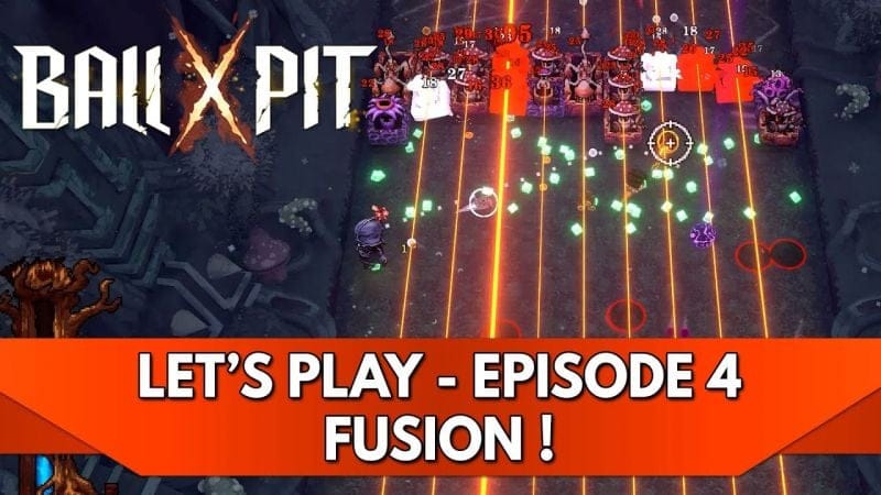 Ball x Pit Gameplay FR : Let's Play - Episode 4, Fusion !