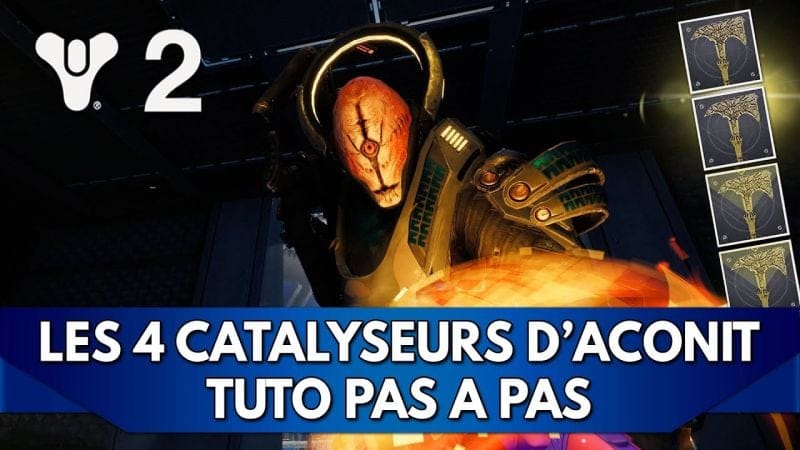 Destiny 2 Tuto FR : les 4 Catalyseurs d'Aconit !