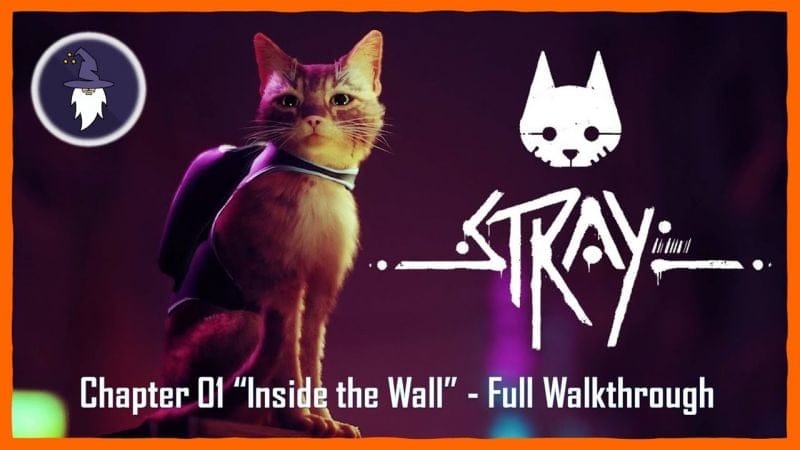 STRAY - CHAPTER 01 "INSIDE THE WALL"  FULL WALKTHROUGH [Trophy: Missed Jump]