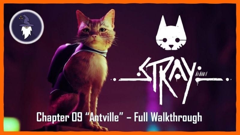 STRAY - CHAPTER 09 "ANTVILLE"  FULL WALKTHROUGH [Trophy: Cat-a-strophe]