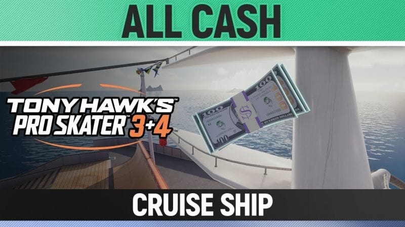 Tony Hawk's Pro Skater 3+4 - Cruise Ship - All 5/5 Cash Locations