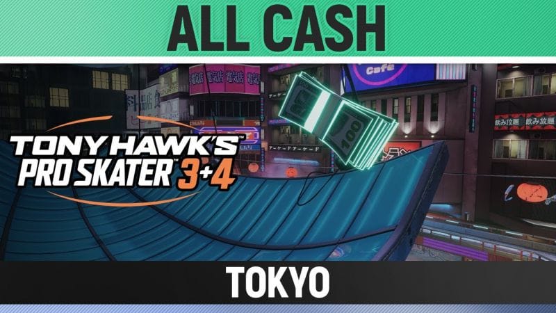 Tony Hawk's Pro Skater 3+4 - Tokyo - All 3/3 Cash/Money Locations