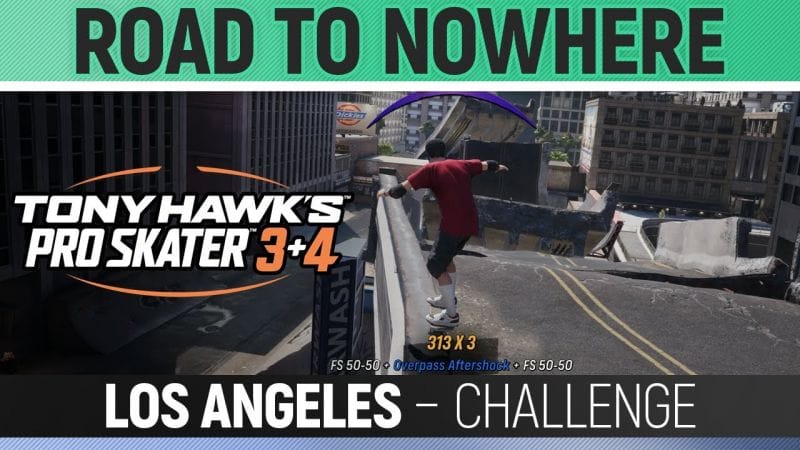 Tony Hawk's Pro Skater 3+4 - Los Angeles - Challenge - Road to Nowhere