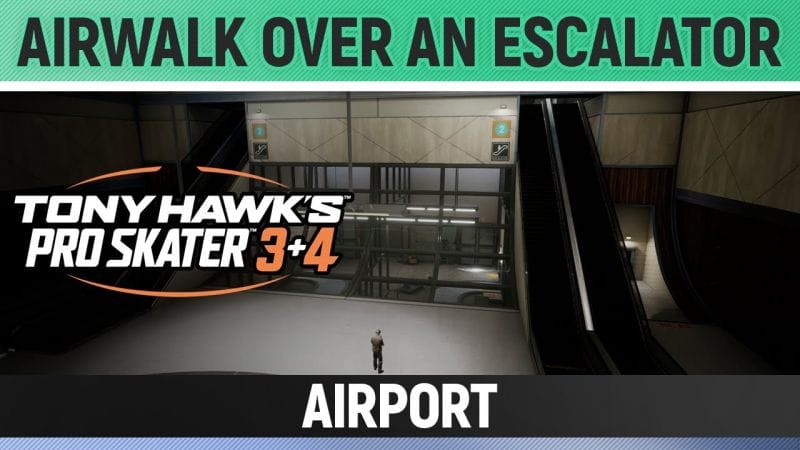 Tony Hawk's Pro Skater 3+4 - Airport - Airwalk Over an Escalator