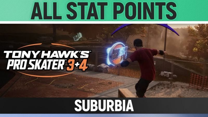 Tony Hawk's Pro Skater 3+4 - Suburbia - All 3/3 Stat Point Locations
