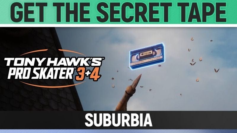 Tony Hawk's Pro Skater 3+4 - Suburbia - Get the Secret Tape