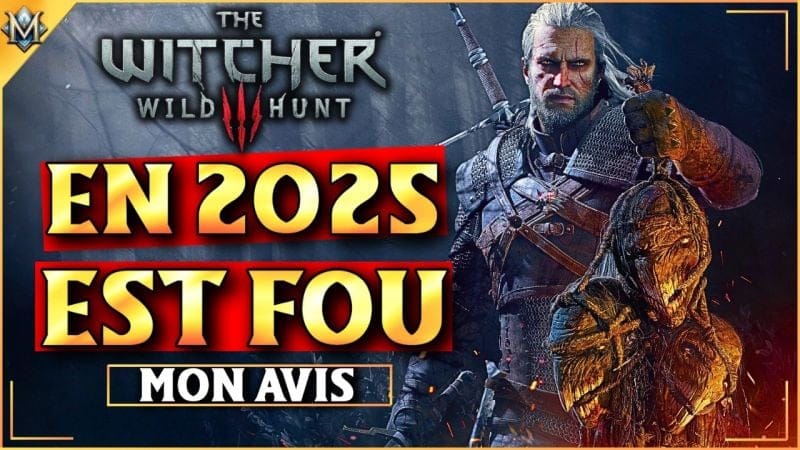 The Witcher 3 en 2025 : toujours le meilleur action-RPG ?