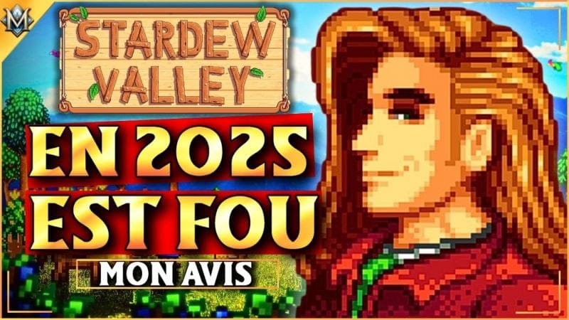 Stardew Valley en 2025 est hypnotisant !